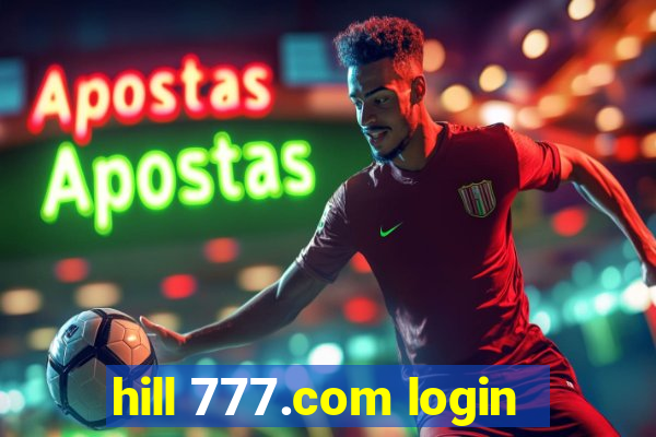 hill 777.com login